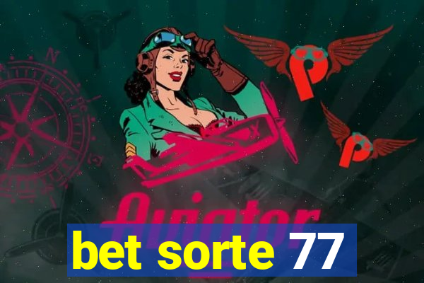 bet sorte 77